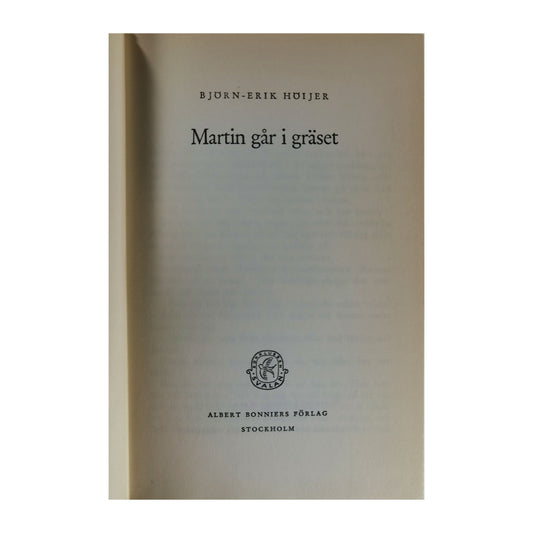 Björn-Erik Höijer: Martin Går I Gräset
