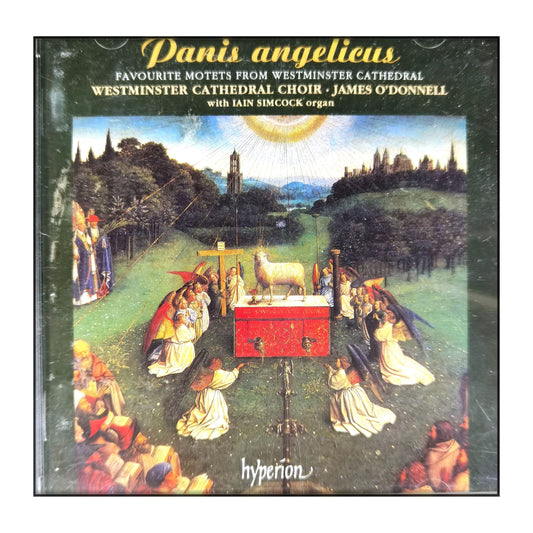 Iain Simcock & James O'Donnell & Westminster Cathedral Choir : Panis Angelicus