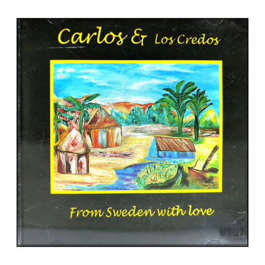 Carlos & Los Credos: From Sweden With Love
