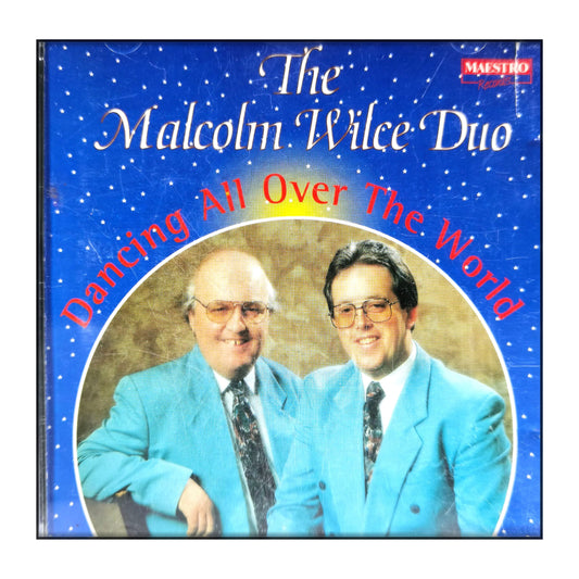 The Malcolm Wilce Duo: Dancing All Over The World