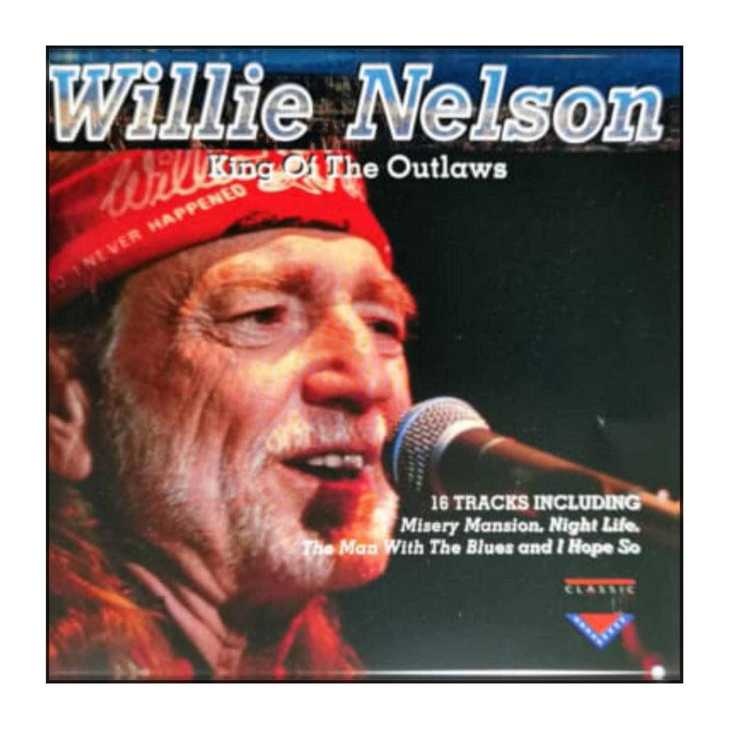 Willie Nelson: King Of The Outlaws