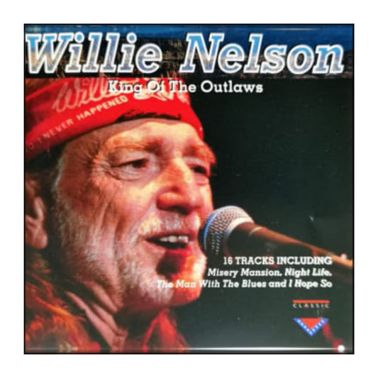 Willie Nelson: King Of The Outlaws