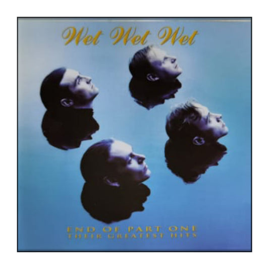 Wet Wet Wet: End Of Part One Their Greatest Hits