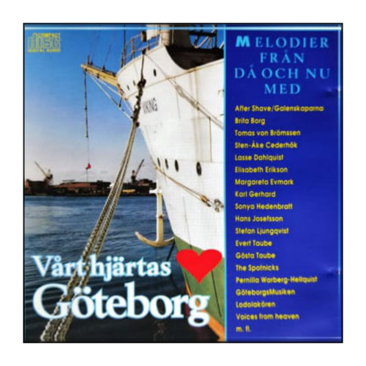 Vårt Hjärtas Göteborg: Melodier Från Då Och Nu Med