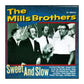 The Mills Brothers: Sweet And Slow