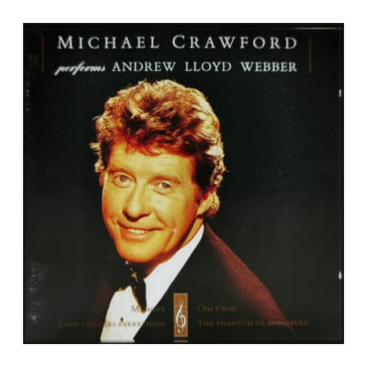 Michael Crawford: Performs Andrew Lloyd Webber