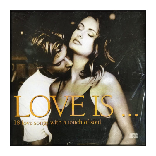 Love Is: 18 Love Songs With A Touch Of Soul