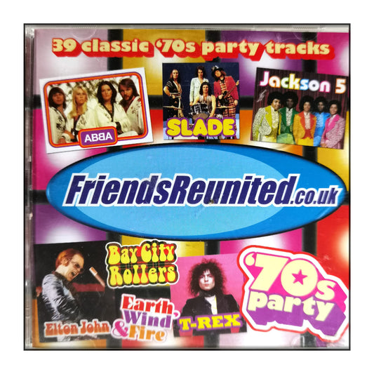 Friends Reunited: 39 Classic 70S Party Tracks