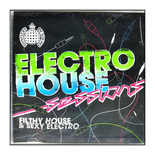 Ministry Of Sound: Electro House Sessions