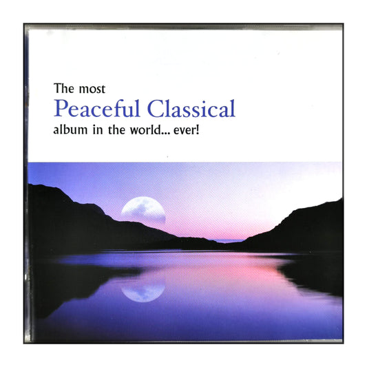 The Most Peaceful Classical Album In The World Ever