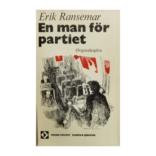 Erik Ransemar: En Man För Partiet