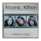 Atomic Kitten: Feels So Good