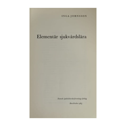 Inga Johnsson: Elementär Sjukvårdslära