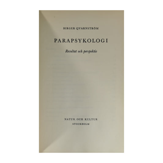 Birger Qvarnström: Parapsykologi Resultat Och Perspektiv