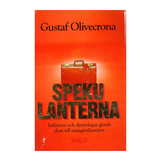 Gustaf Olivecrona: Spekulanterna