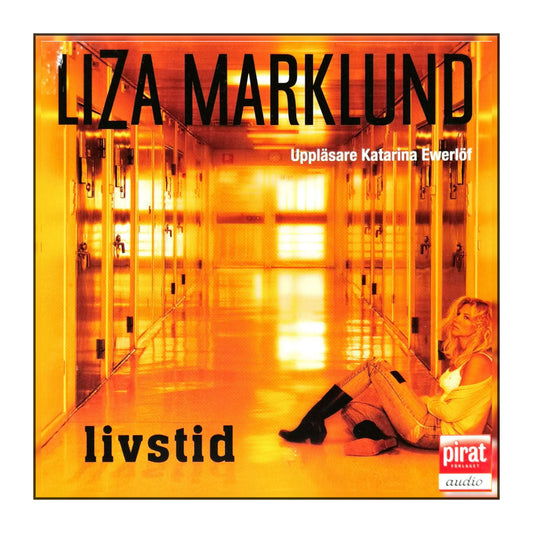 Liza Marklund: Livstid