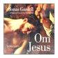 Jonas Gardell: Om Jesus
