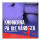 Karin Alvtegen: Kvinnorna På 10:E Våningen