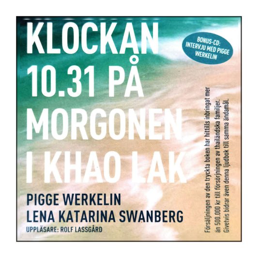 Lena Katarina Swanberg & Pigge Werkelin: Klockan 10.31 På Morgonen I Khao Lak