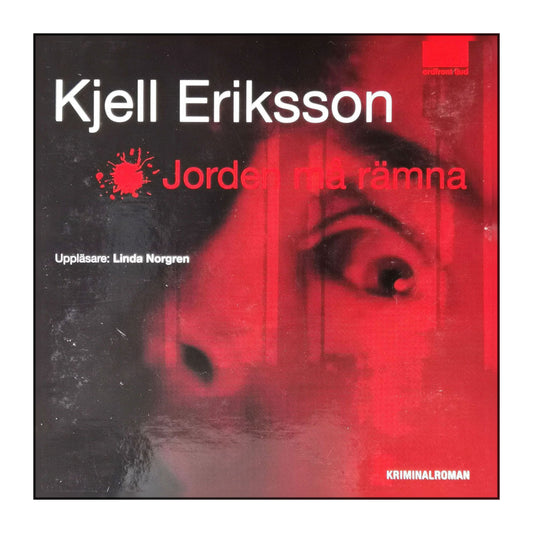 Kjell Eriksson: Jorden Må Rämna
