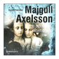 Majgull Axelsson: Is Och Vatten Vatten Och Is