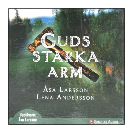 Lena Andersson & Åsa Larsson: Guds Starka Arm