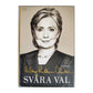 Hillary Rodham Clinton: Svåra Val
