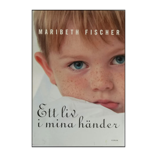 Maribeth Fischer: Ett Liv I Mina Händer