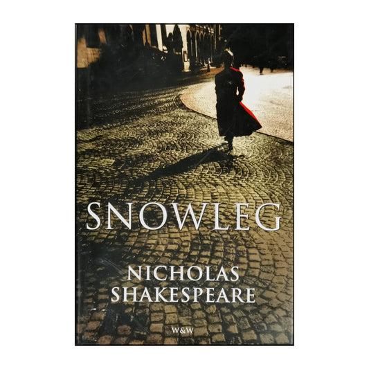 Nicholas Shakespeare: Snowleg