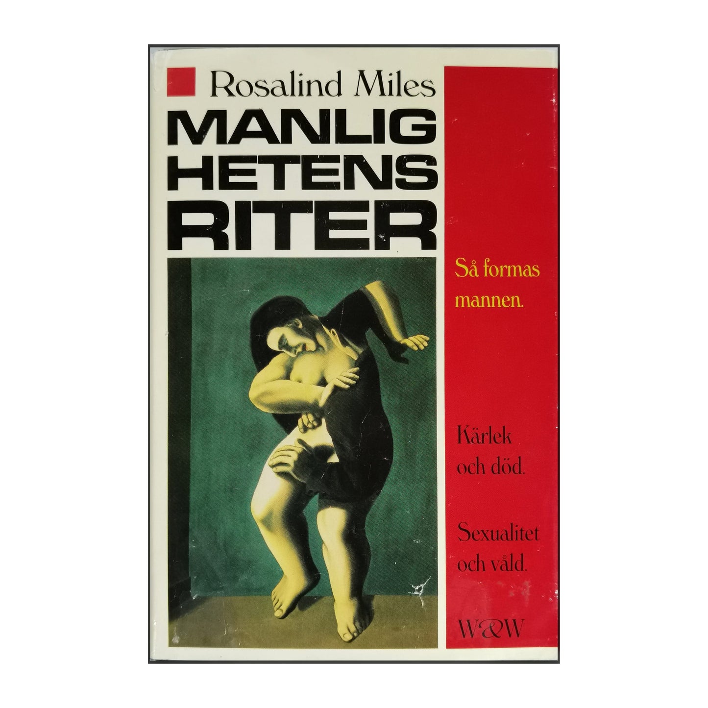 Rosalind Miles: Manlighetens Riter