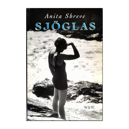 Anita Shreve: Sjöglas