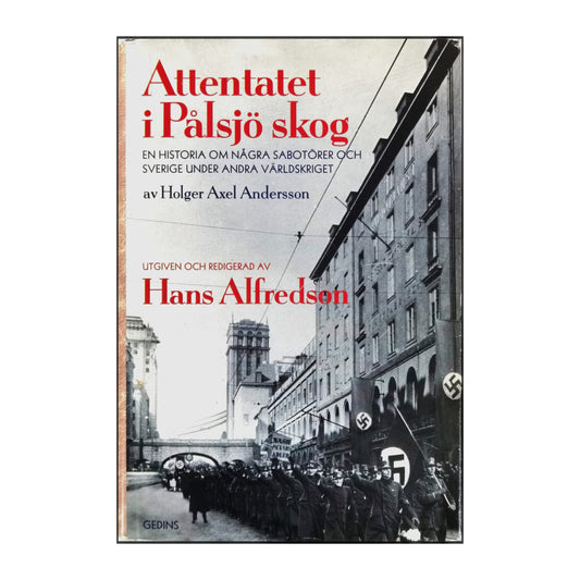 Holger Axel Andersson: Attentatet I Pålsjö Skog