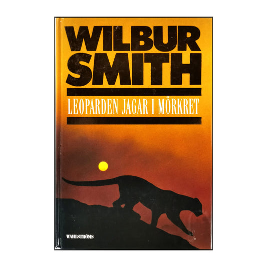 Wilbur Smith: Leoparden Jagar I Mörkret