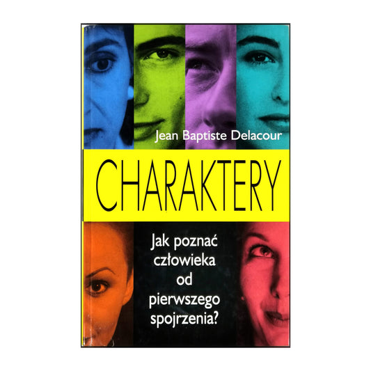 Jean Baptiste Delacour: Charaktery