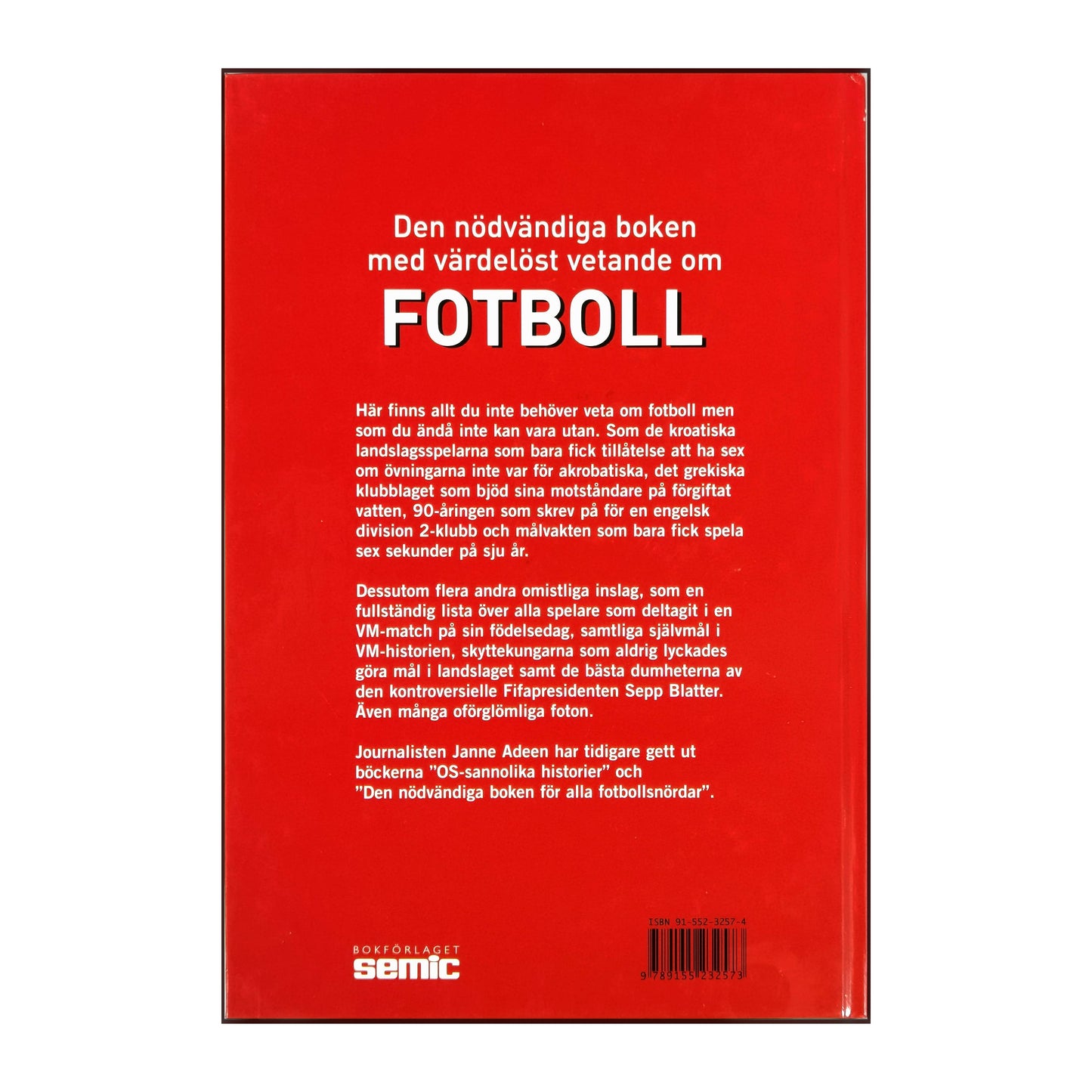 Janne Adeen: Den Nödvändiga Boken Värdelöst Vetande Om Fotboll