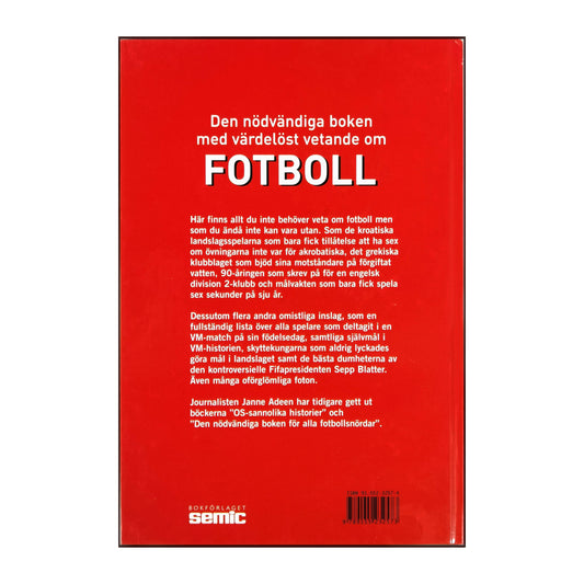 Janne Adeen: Den Nödvändiga Boken Värdelöst Vetande Om Fotboll