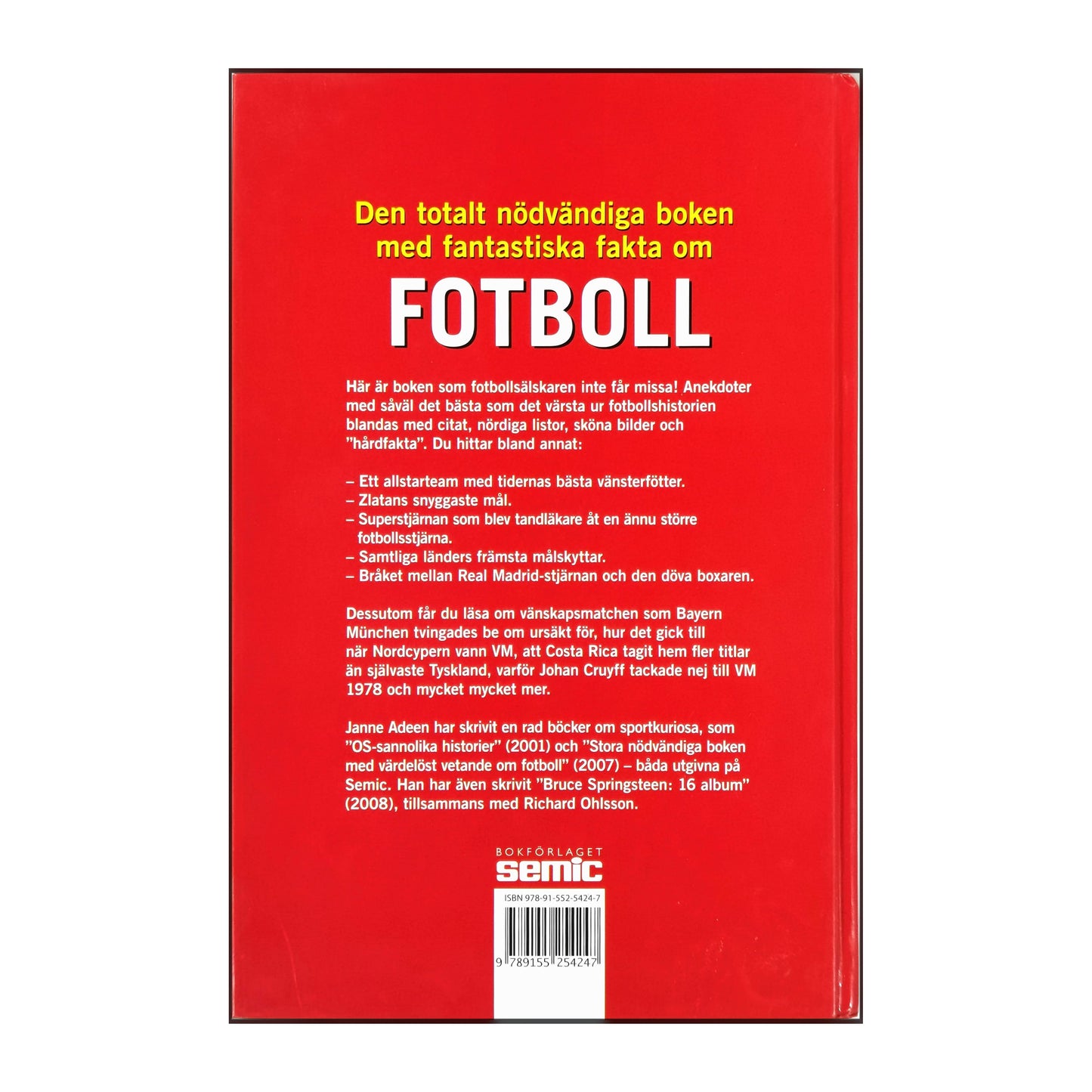 Janne Adeen: Den Totalt Nödvändiga Boken Med Fantastiska Fakta Om Fotboll
