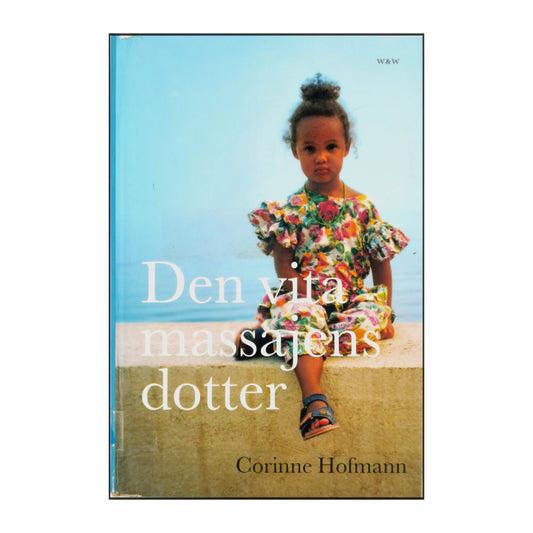 Corinne Hofmann: Den Vita Massajens Dotter