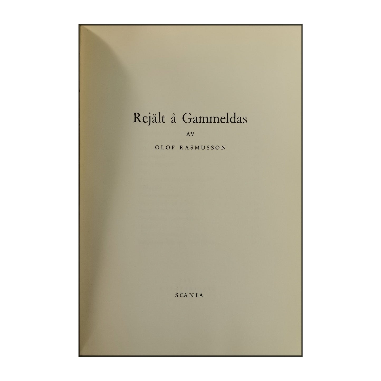 Olof Rasmusson: Rejält Å Gammeldas