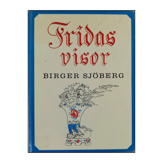 Birger Sjöberg: Fridas Visor