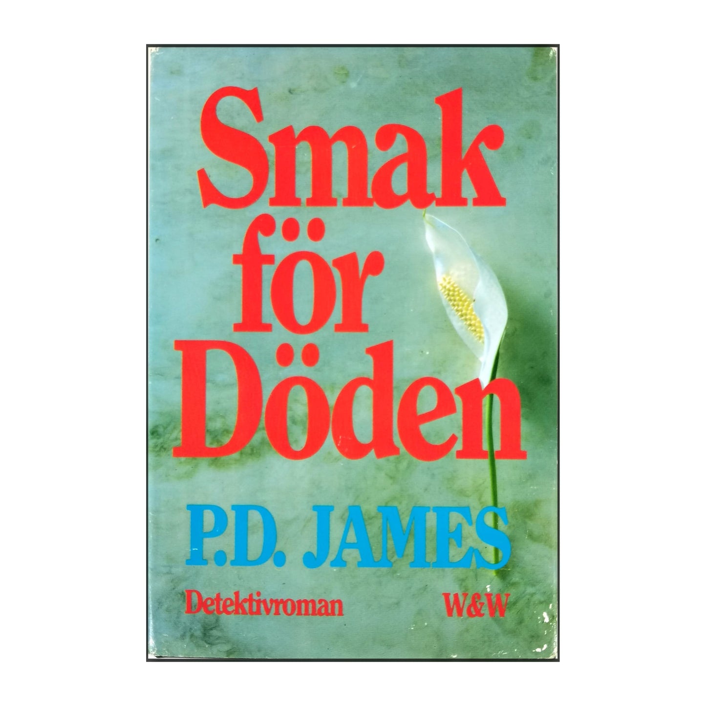 P. D. James: Smak För Döden