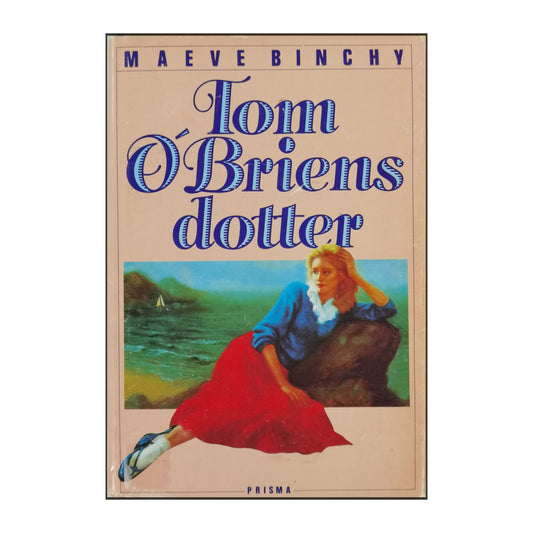 Maeve Binchy: Tom O'Briens Dotter