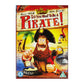The Pirates: So You Want To Be A Pirate