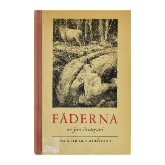 Jan Fridegård: Fäderna