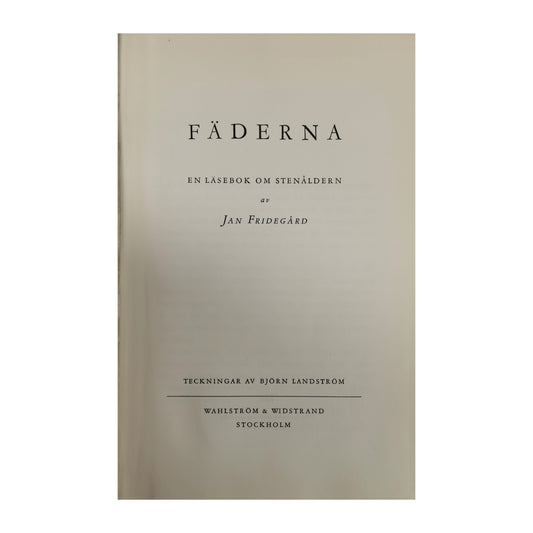 Jan Fridegård: Fäderna