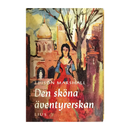 Edison Marshall: Den Sköna Äventyrerskan