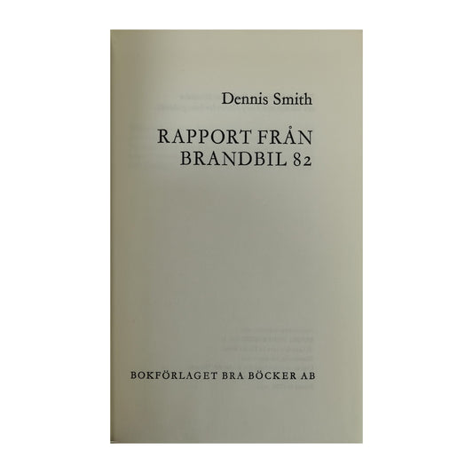 Dennis Smith: Rapport Från Brandbil 82