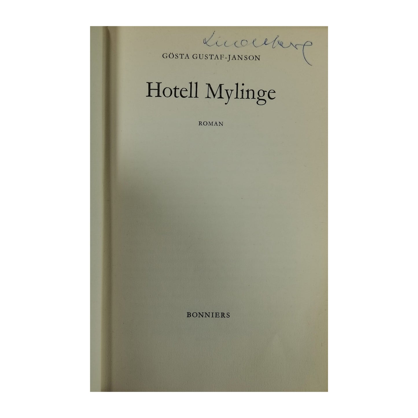 Gösta Gustafsson: Hotell Mylinge