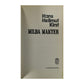 Hans Hellmut Kirst: Milda Makter