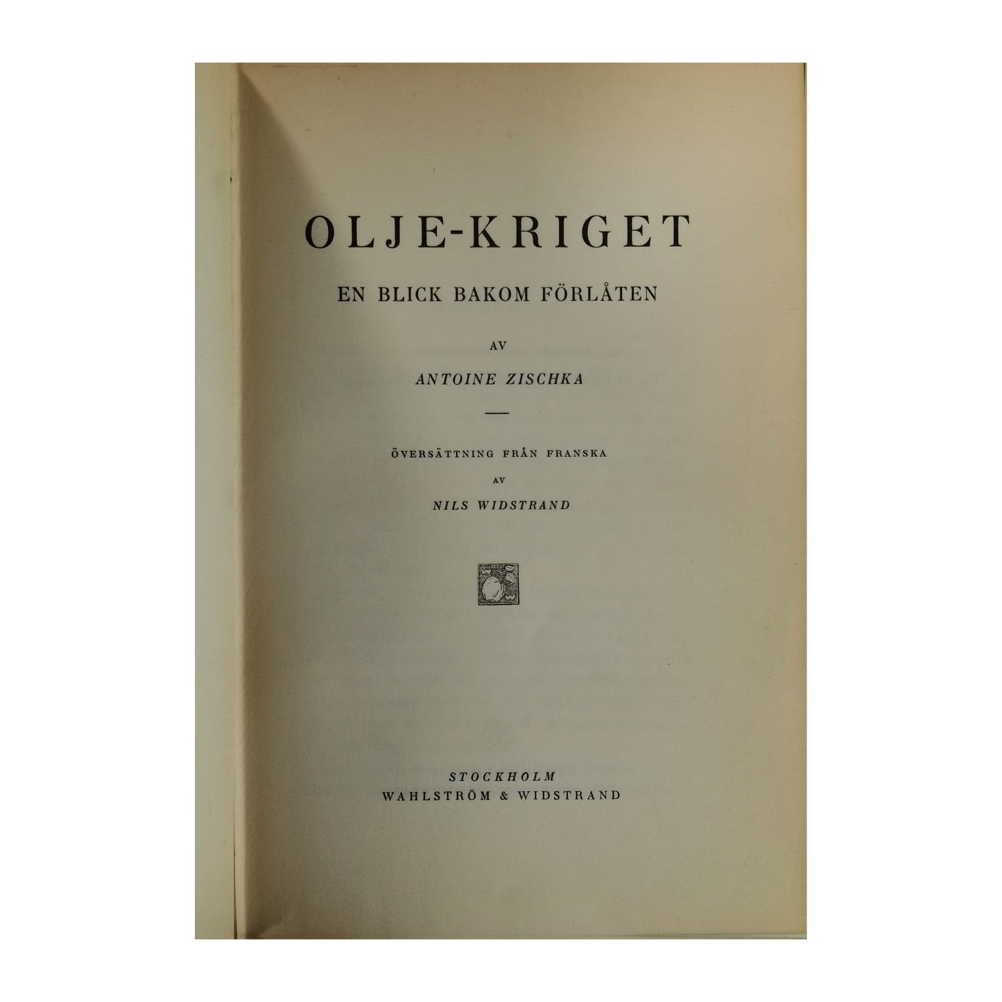 Antoine Zischka: Olje-Kriget